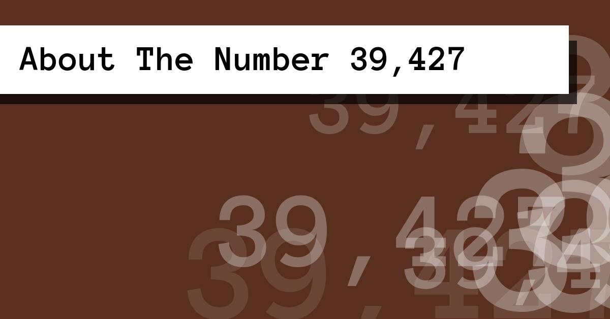 About The Number 39,427