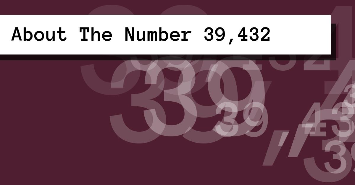 About The Number 39,432