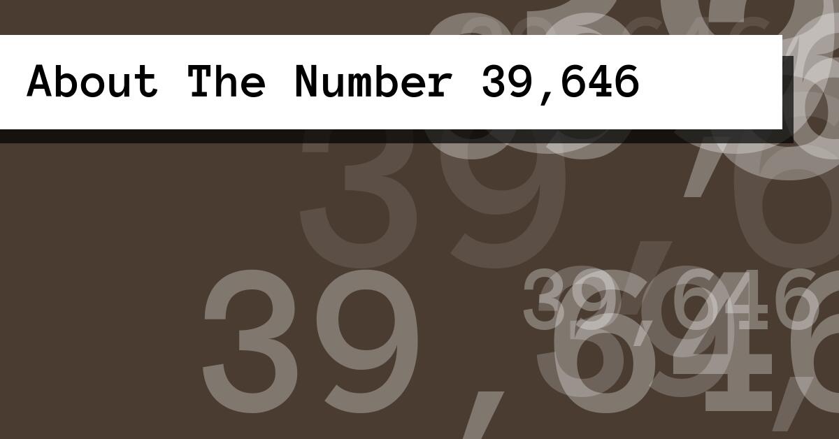 About The Number 39,646