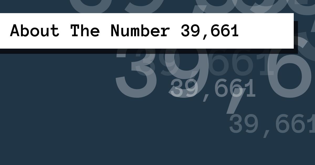 About The Number 39,661
