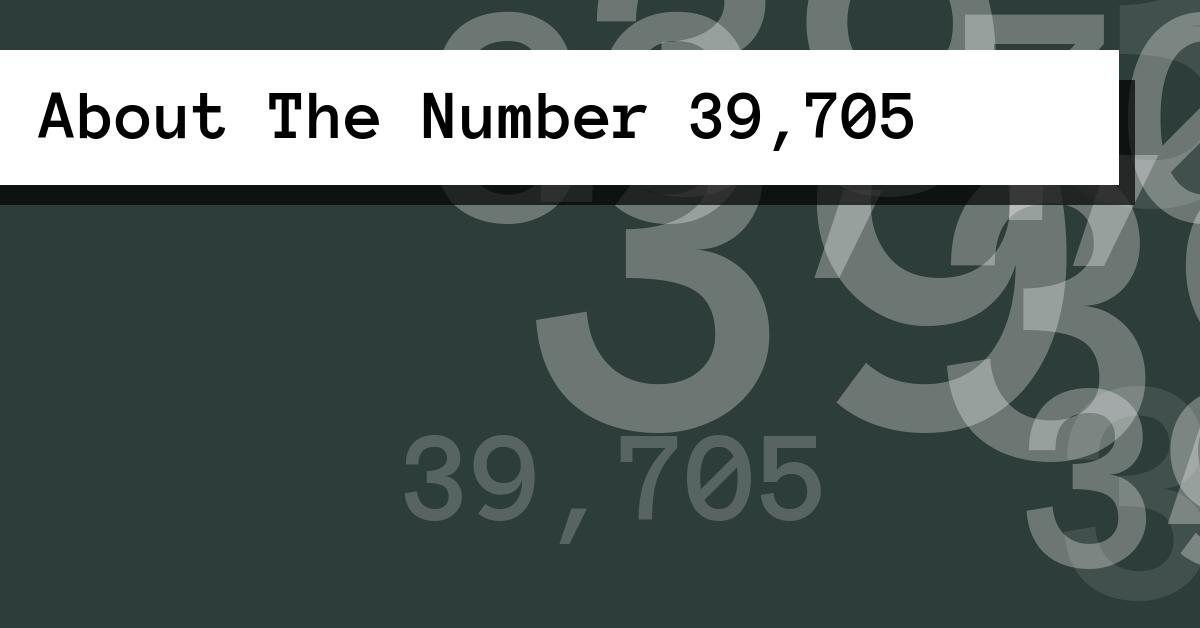 About The Number 39,705