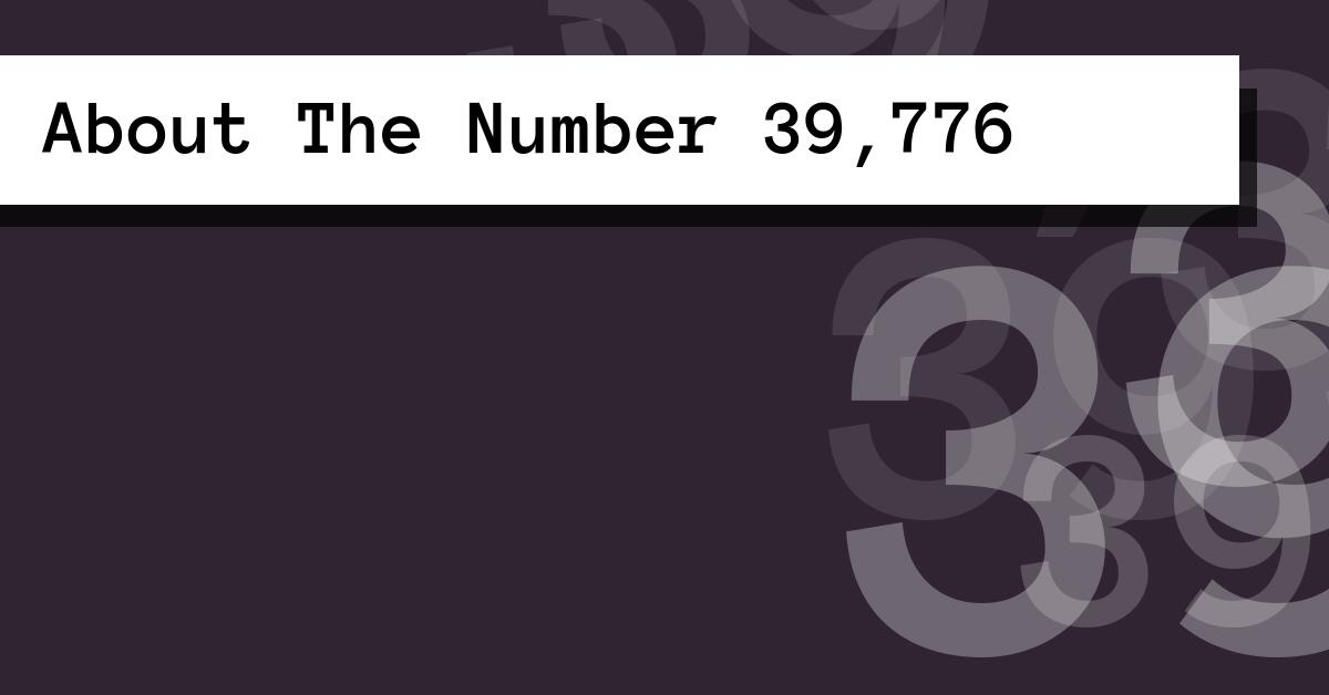 About The Number 39,776