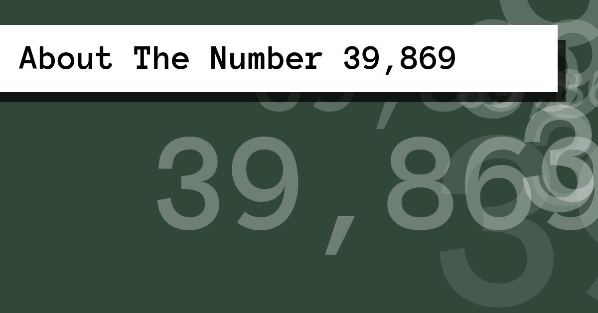 About The Number 39,869