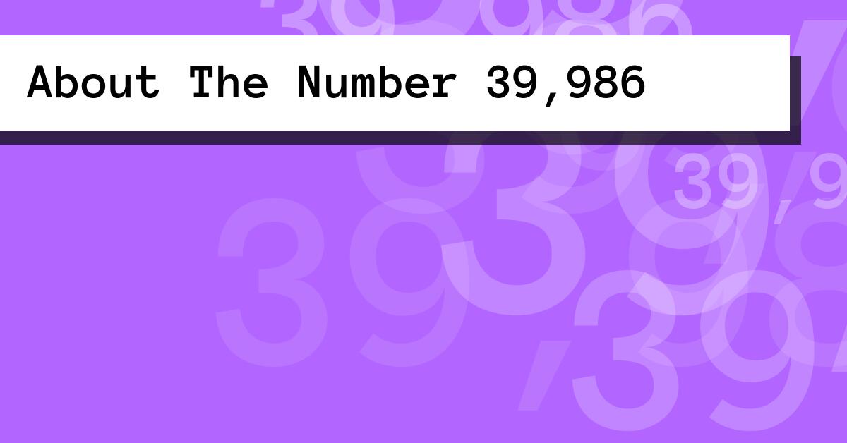 About The Number 39,986
