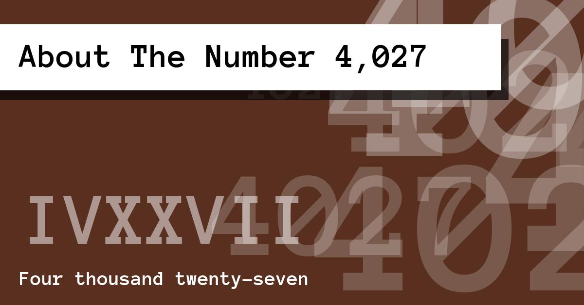 About The Number 4,027