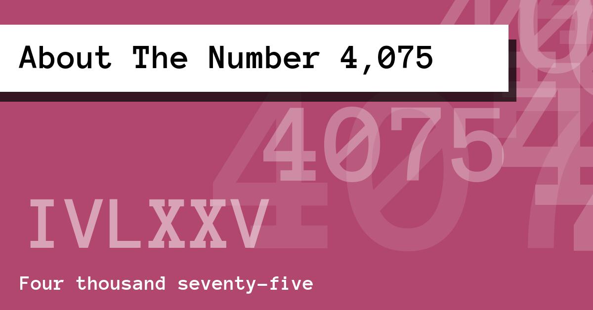 About The Number 4,075