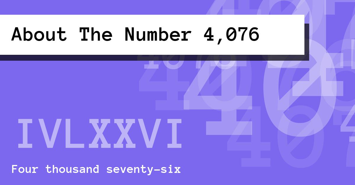About The Number 4,076