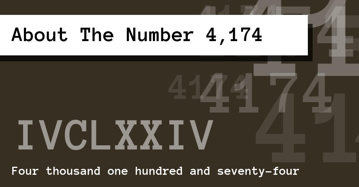 About The Number 4,174