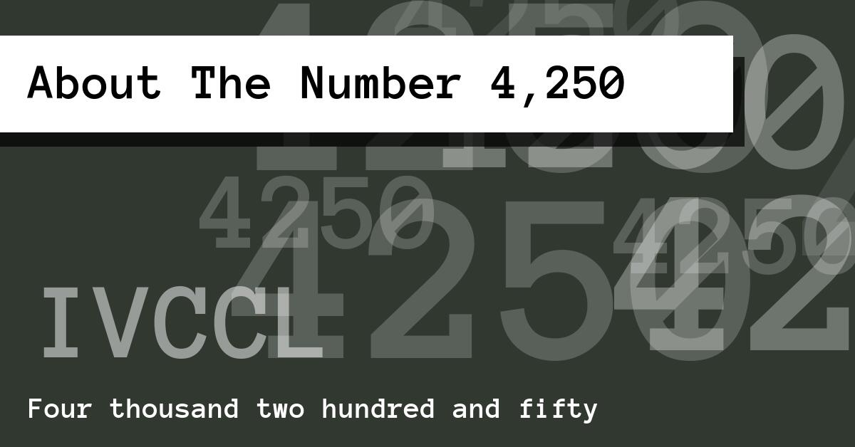 About The Number 4,250