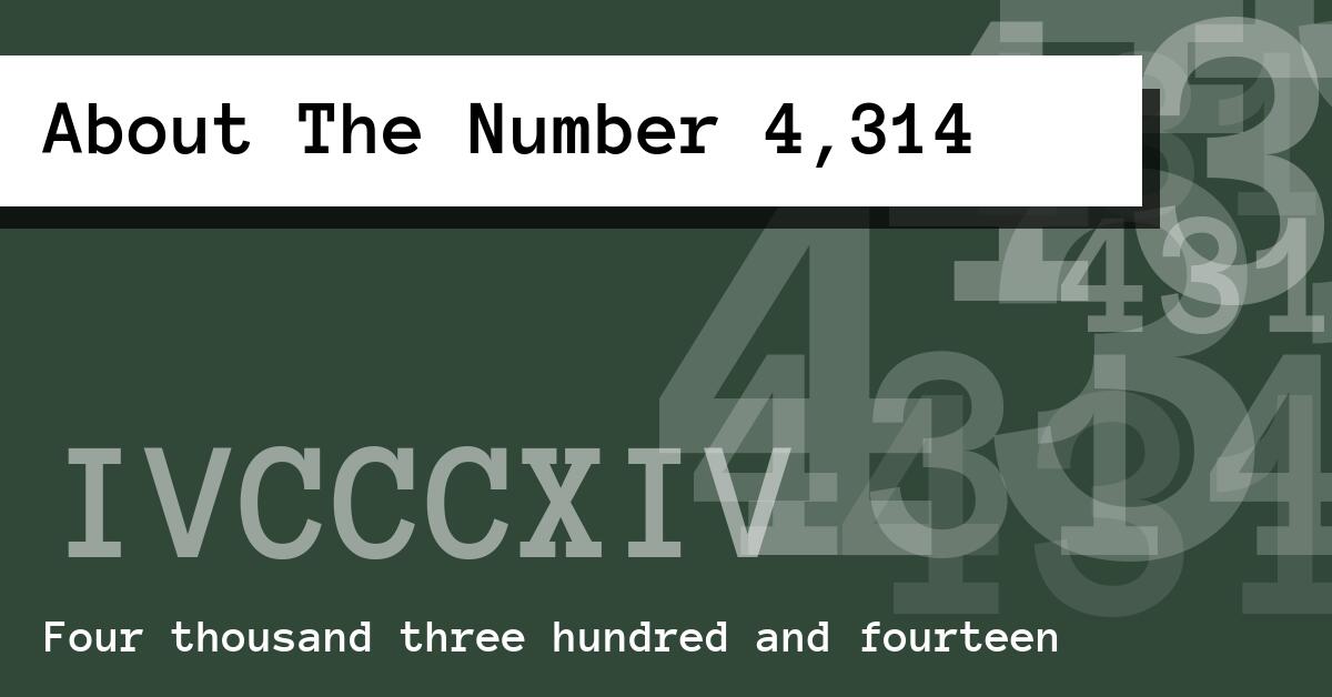 About The Number 4,314