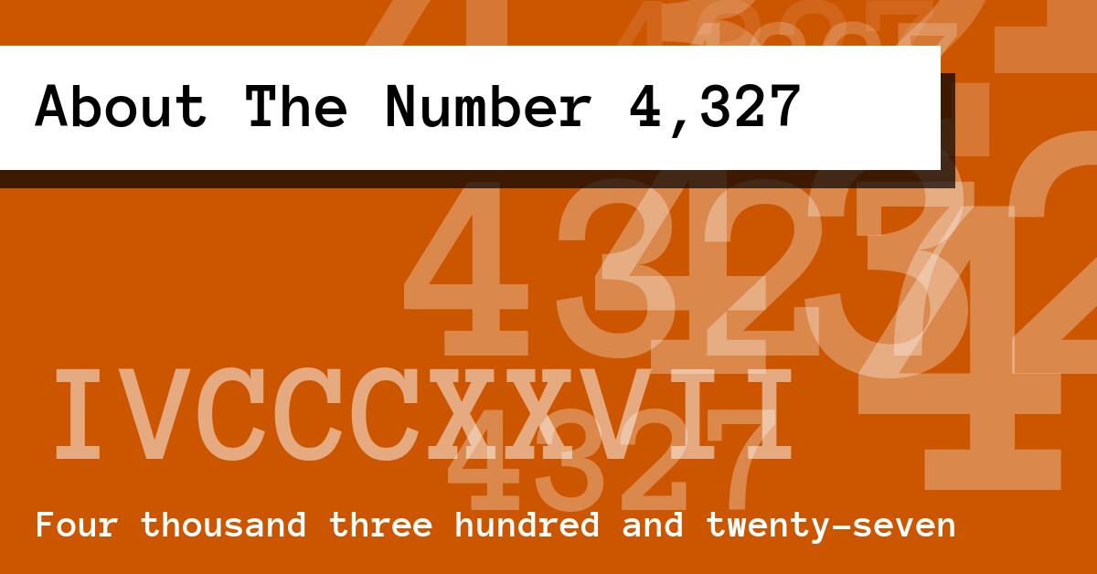 About The Number 4,327