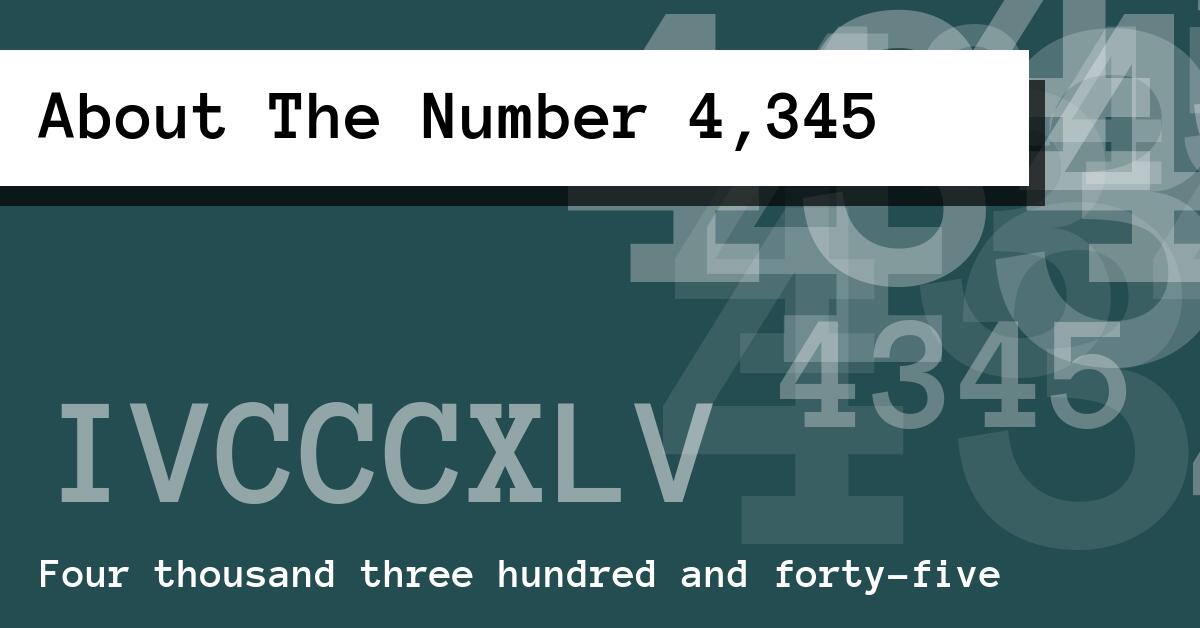 About The Number 4,345