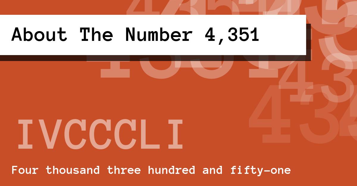 About The Number 4,351
