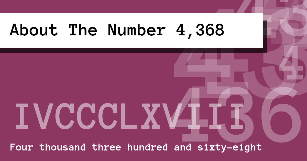 About The Number 4,368