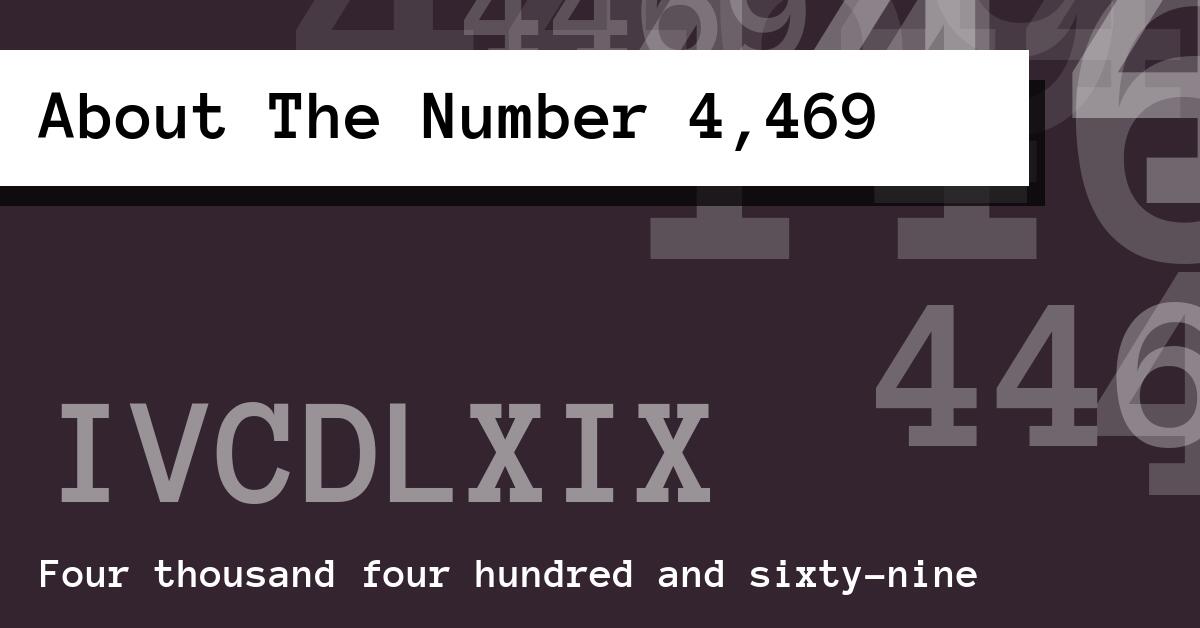 About The Number 4,469