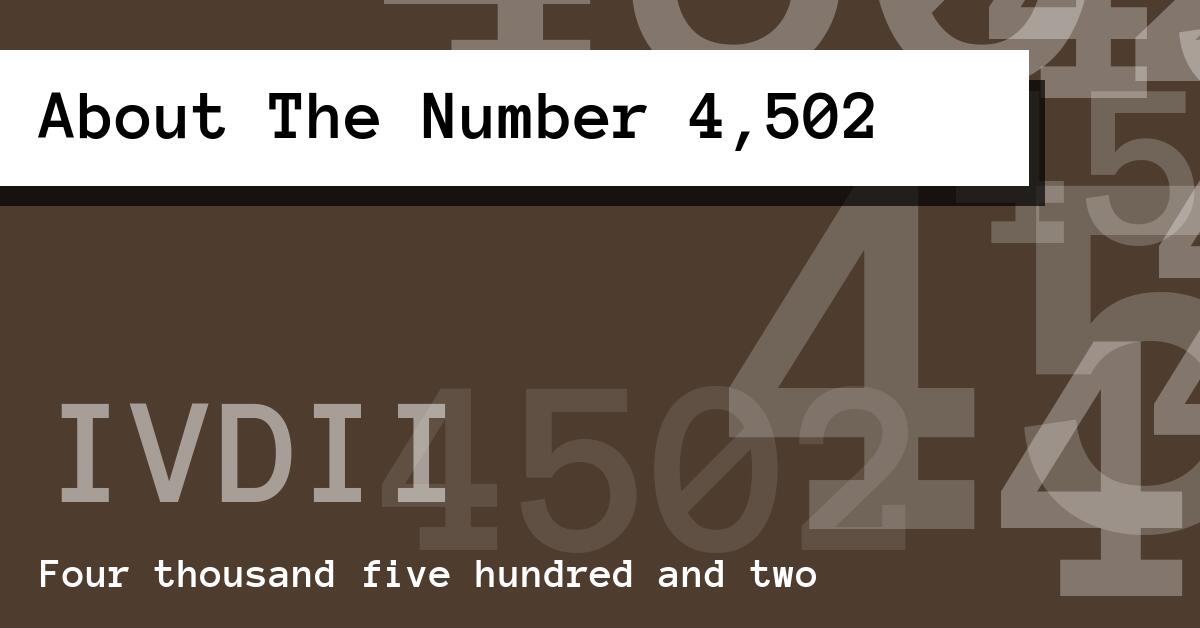 About The Number 4,502