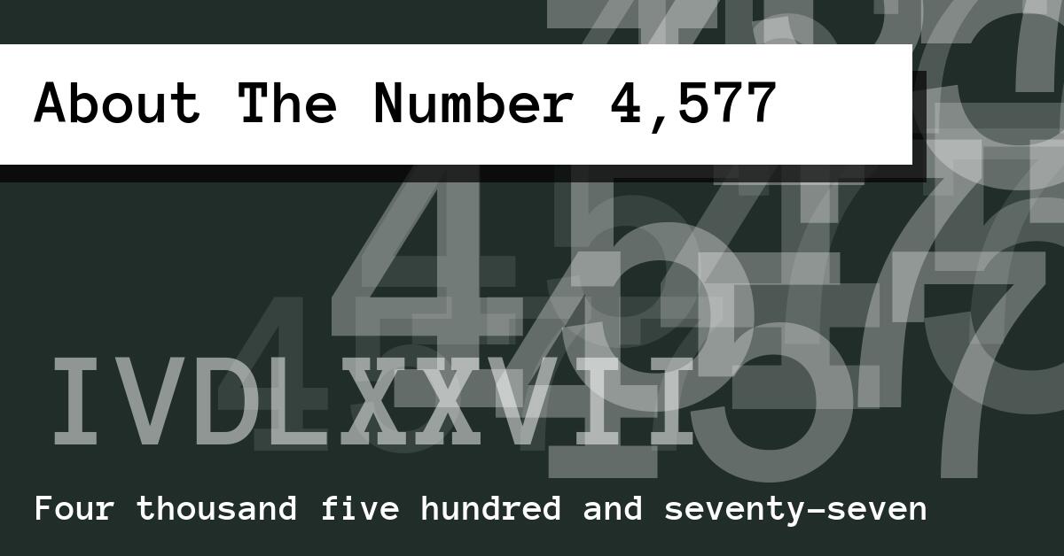 About The Number 4,577