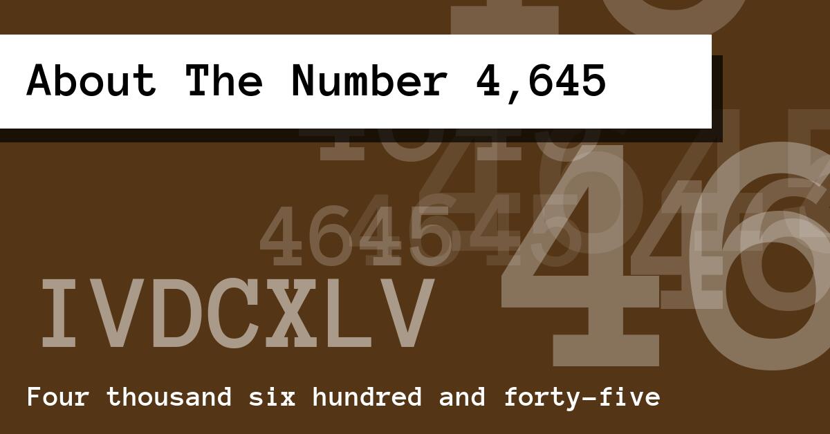 About The Number 4,645