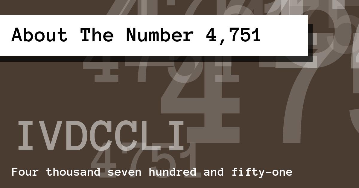 About The Number 4,751