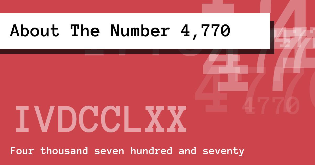 About The Number 4,770