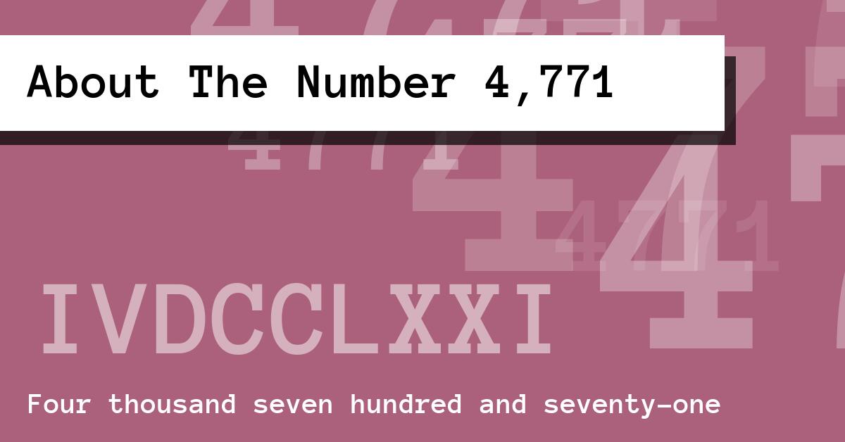 About The Number 4,771