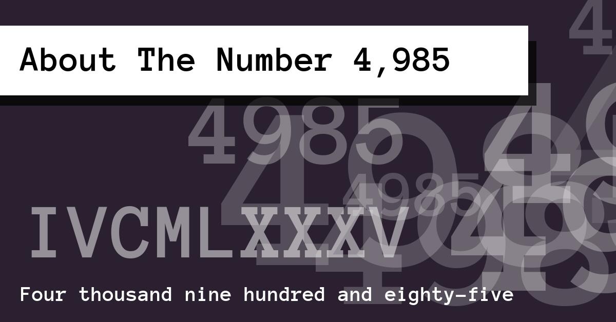About The Number 4,985