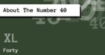 ABOUT THE NUMBER 40 intelligence overview
