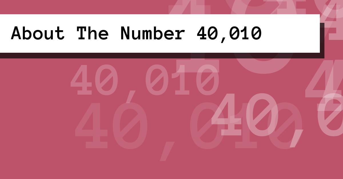 About The Number 40,010