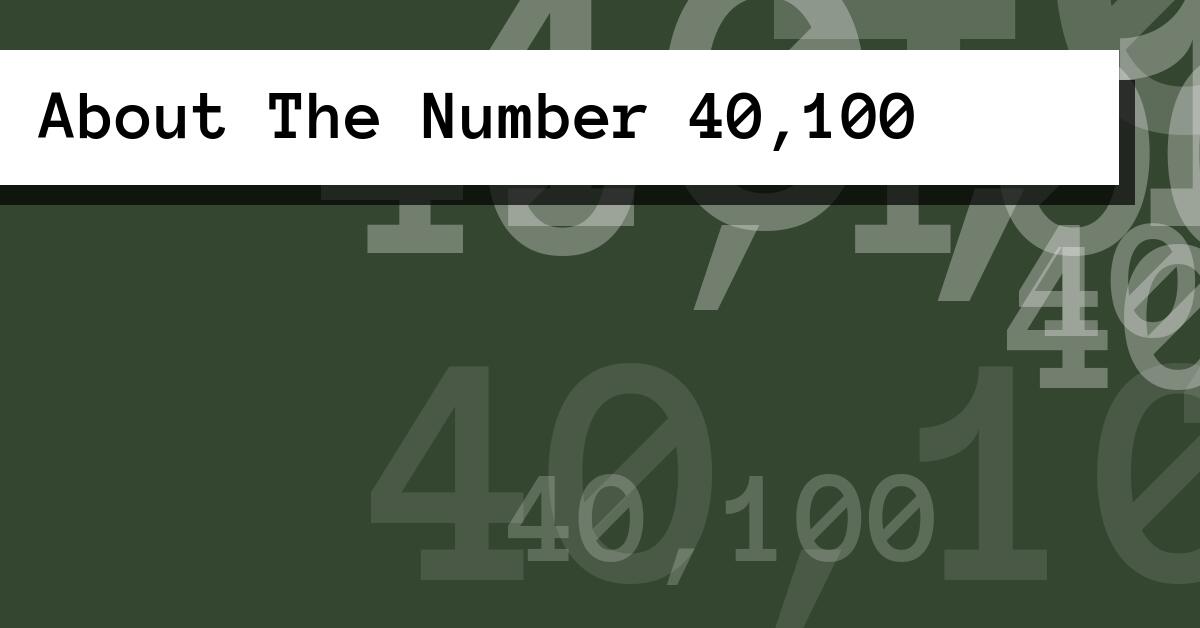 About The Number 40,100