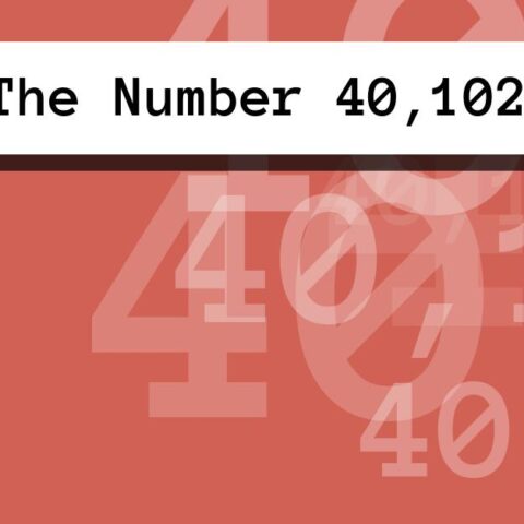 About The Number 40,102