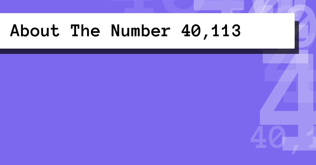 About The Number 40,113