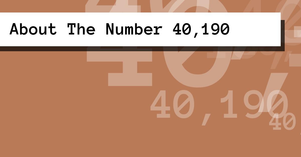 About The Number 40,190