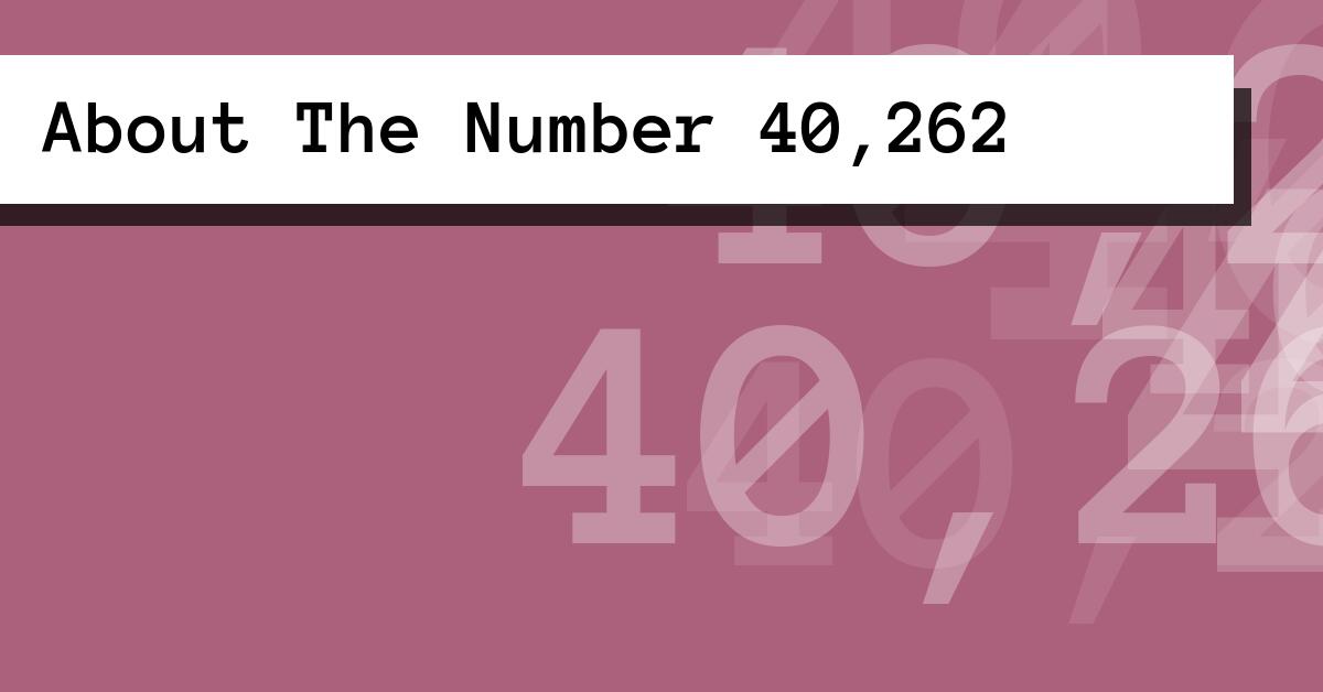 About The Number 40,262
