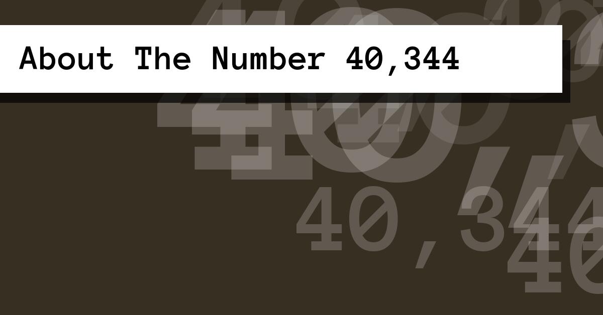 About The Number 40,344