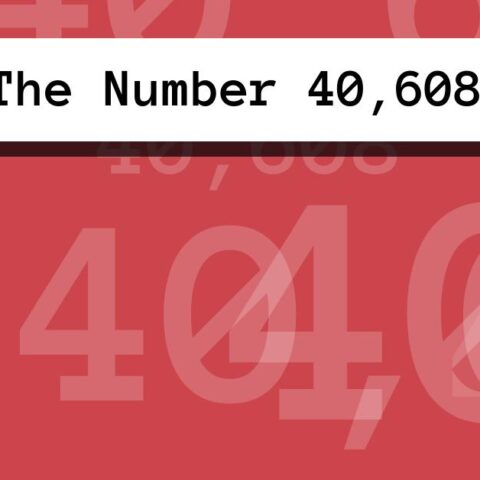 About The Number 40,608