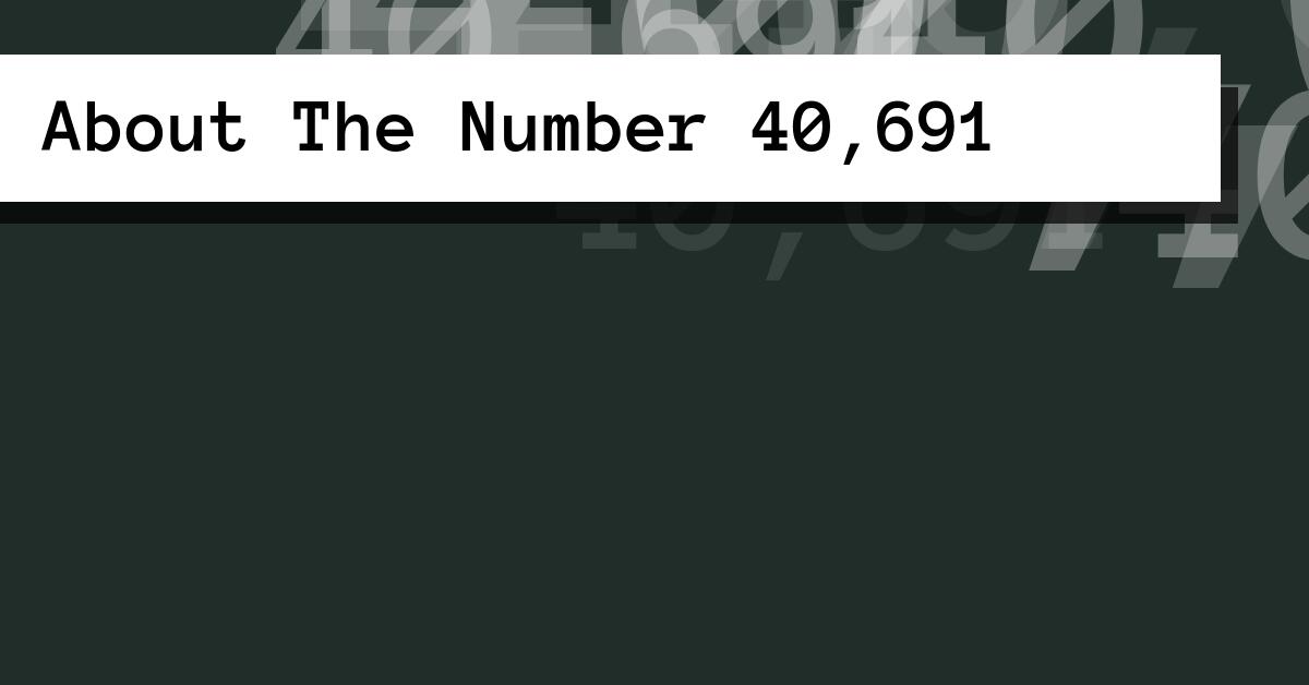 About The Number 40,691