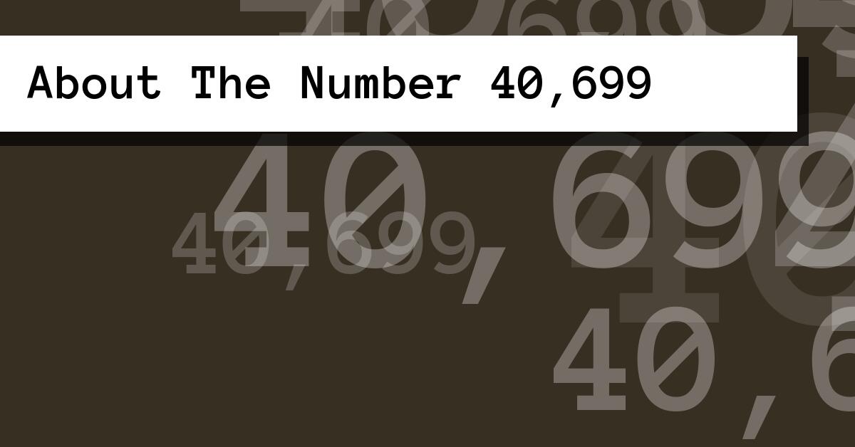 About The Number 40,699