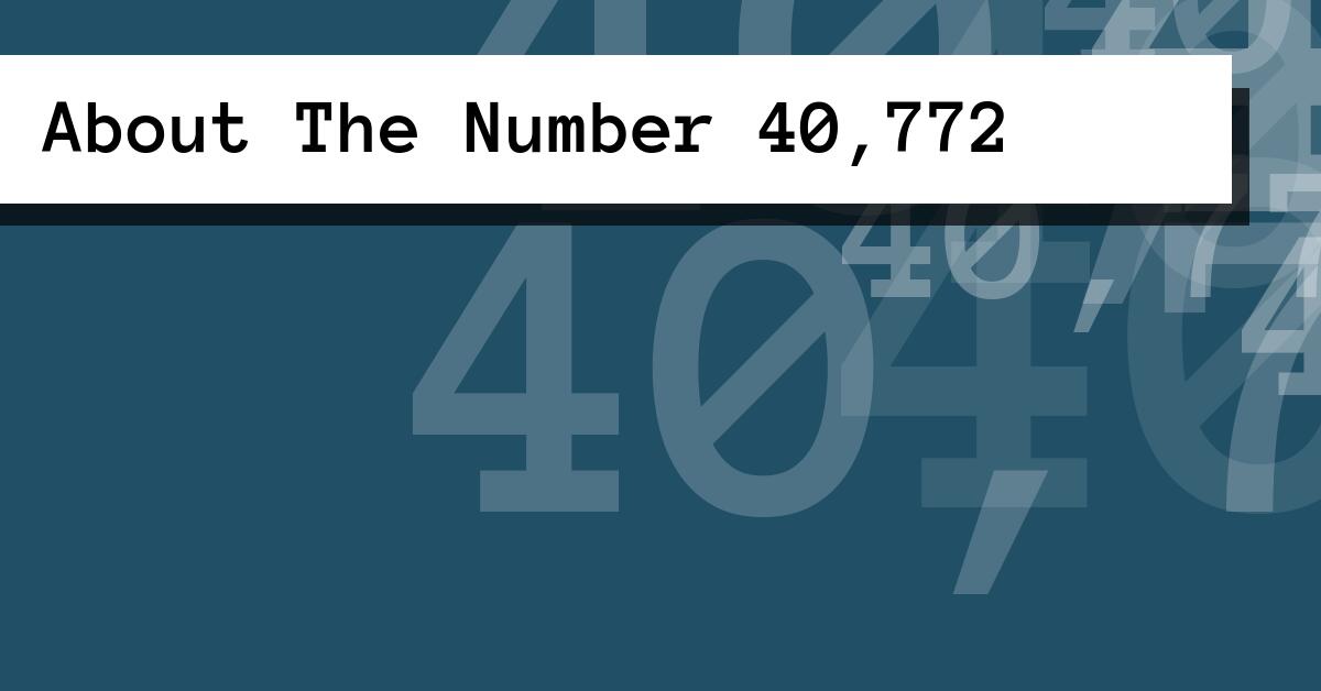 About The Number 40,772