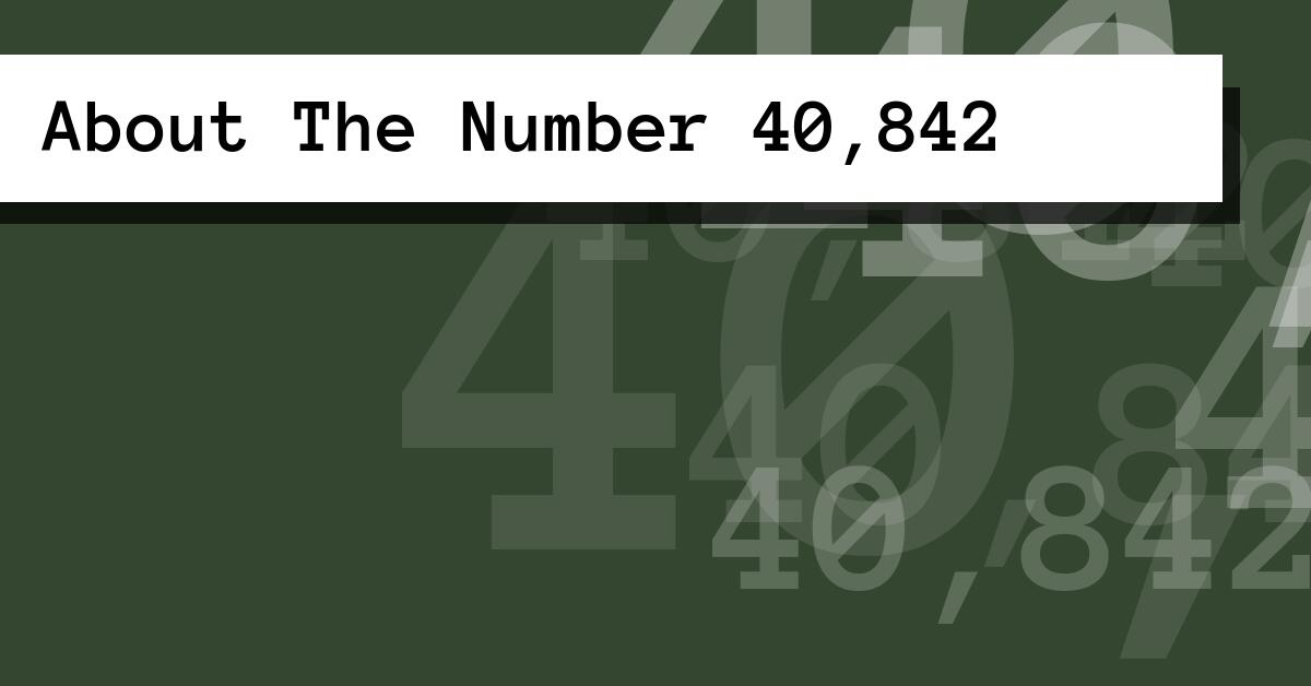 About The Number 40,842