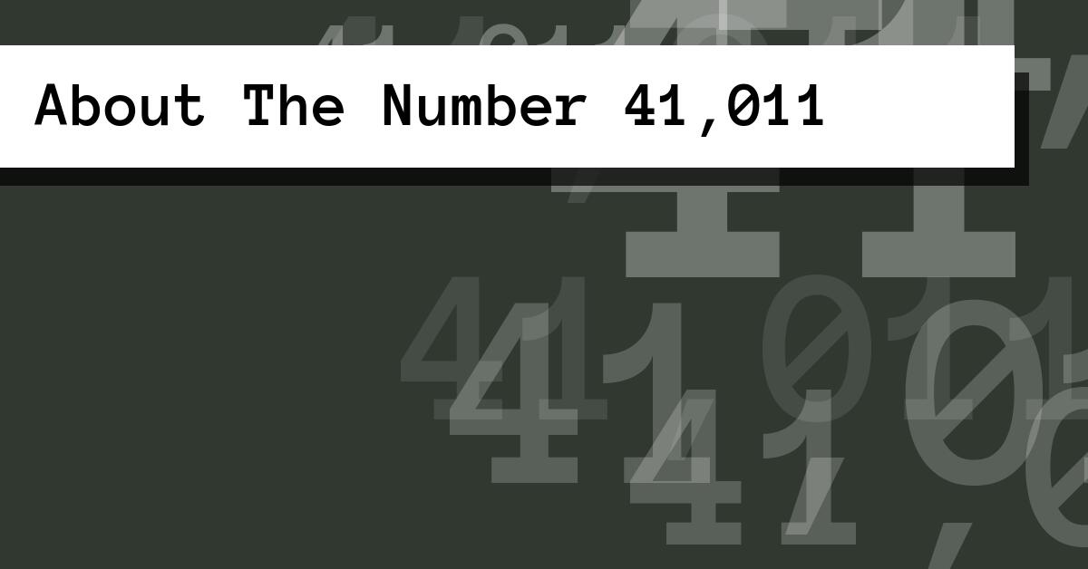 About The Number 41,011