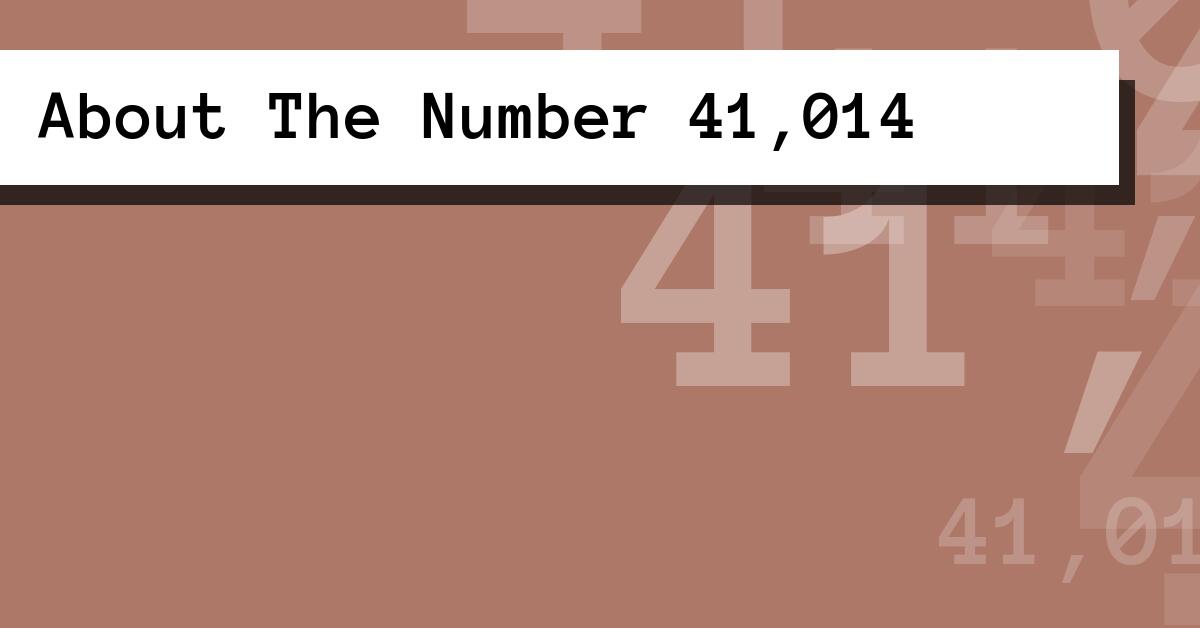 About The Number 41,014