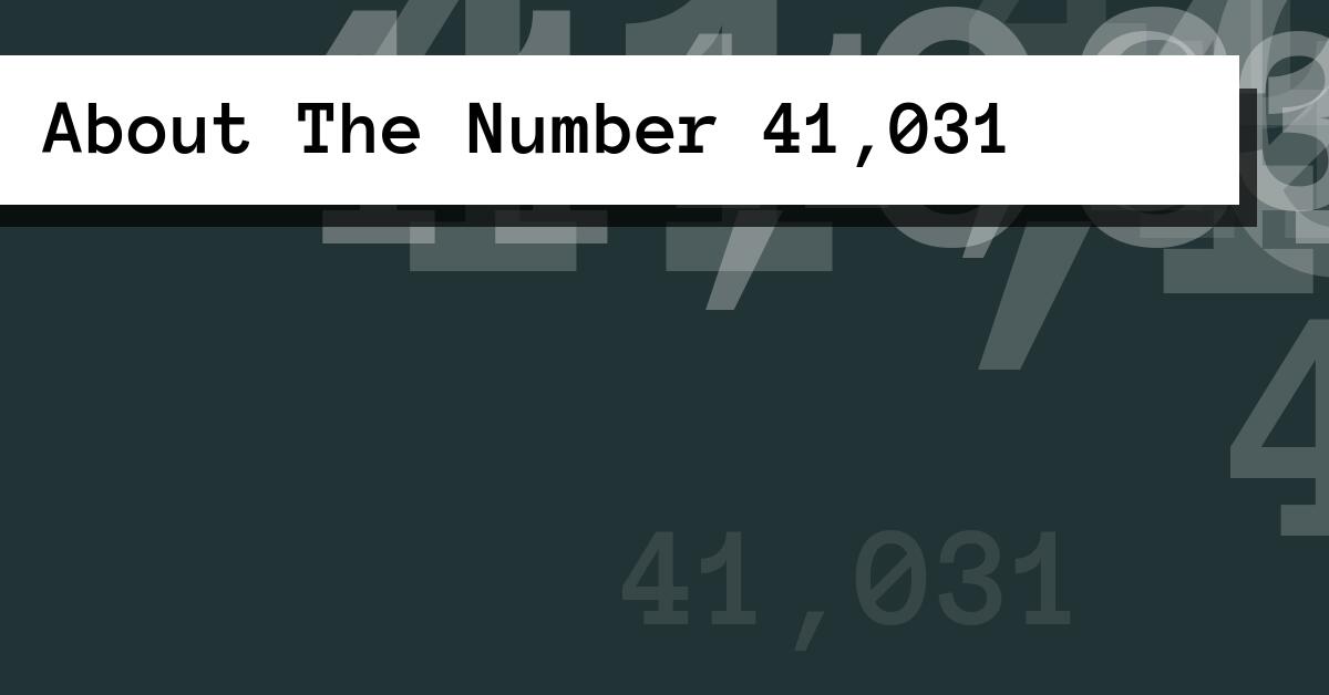 About The Number 41,031