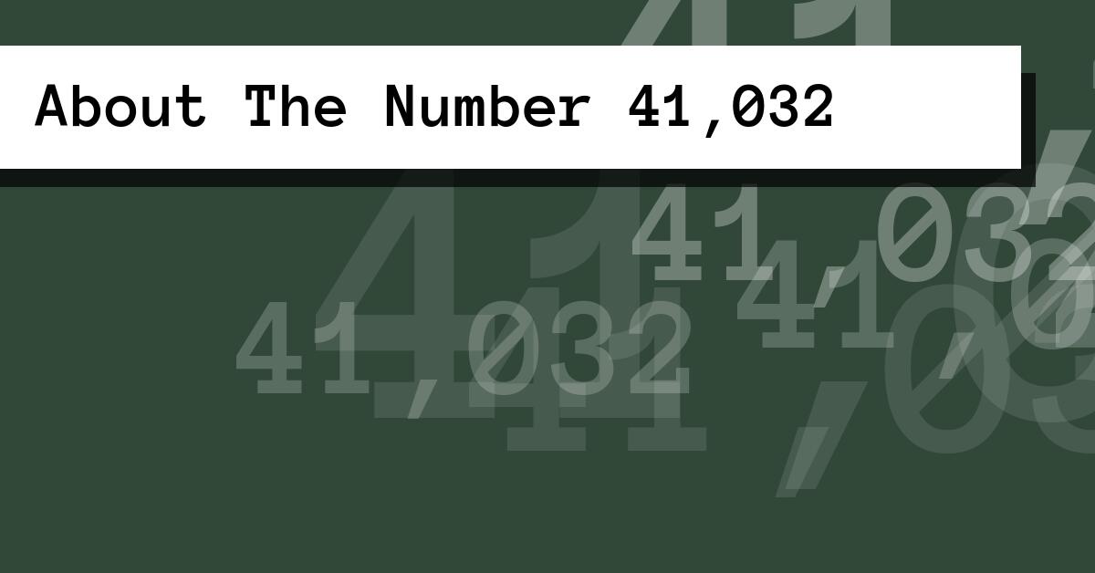 About The Number 41,032