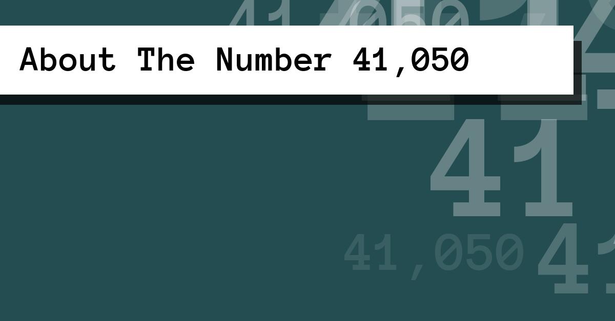 About The Number 41,050