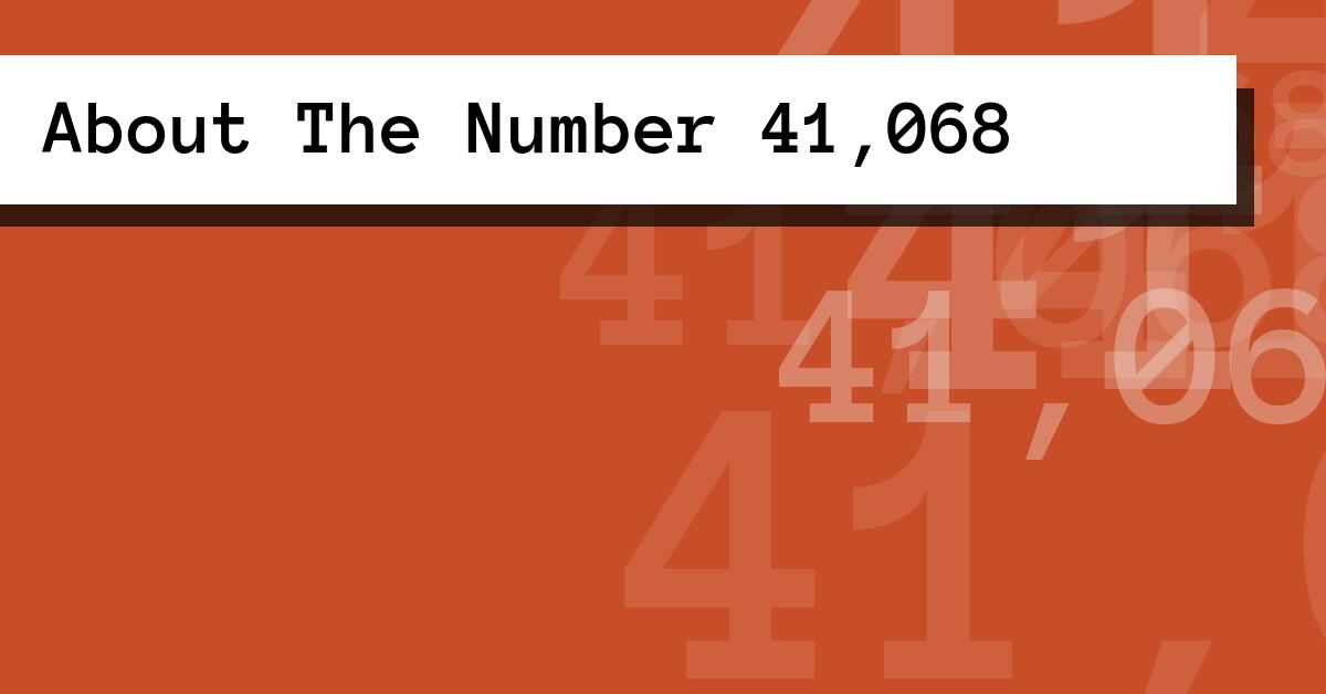 About The Number 41,068