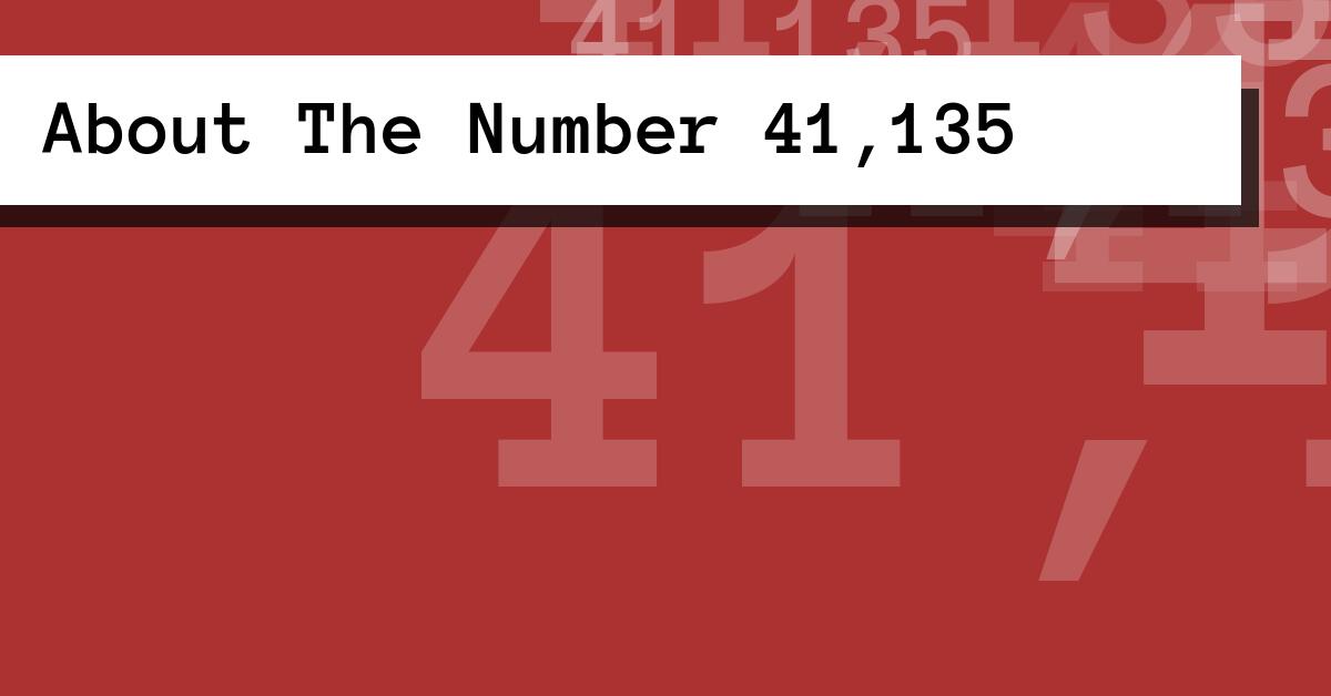 About The Number 41,135
