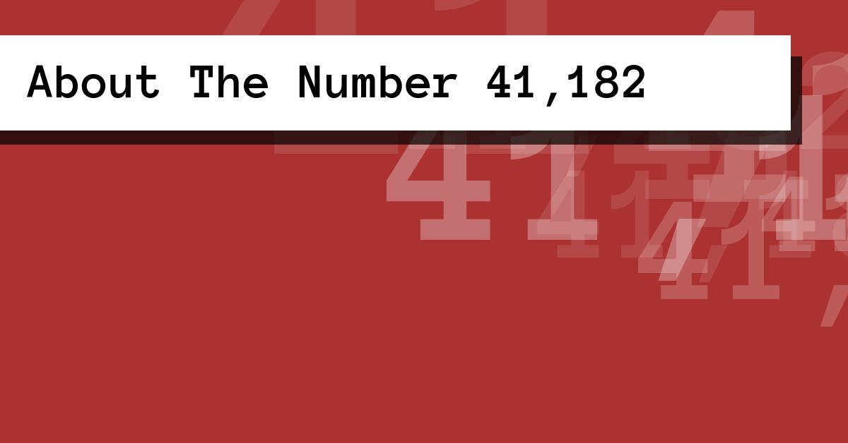 About The Number 41,182
