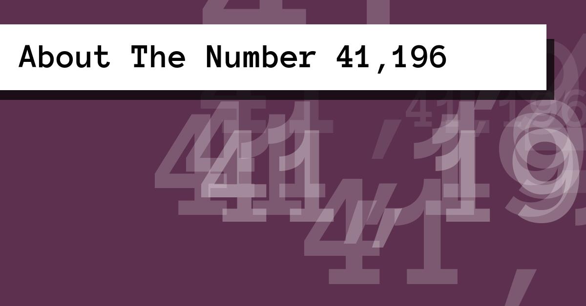 About The Number 41,196