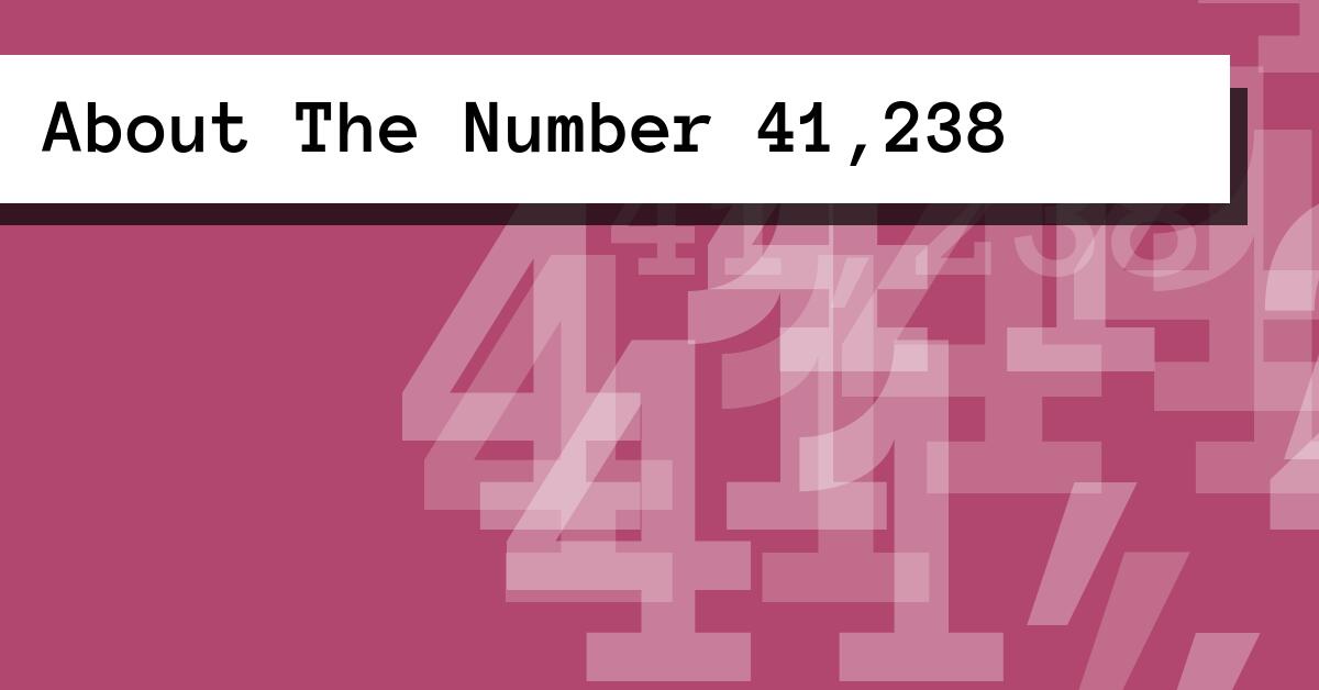 About The Number 41,238