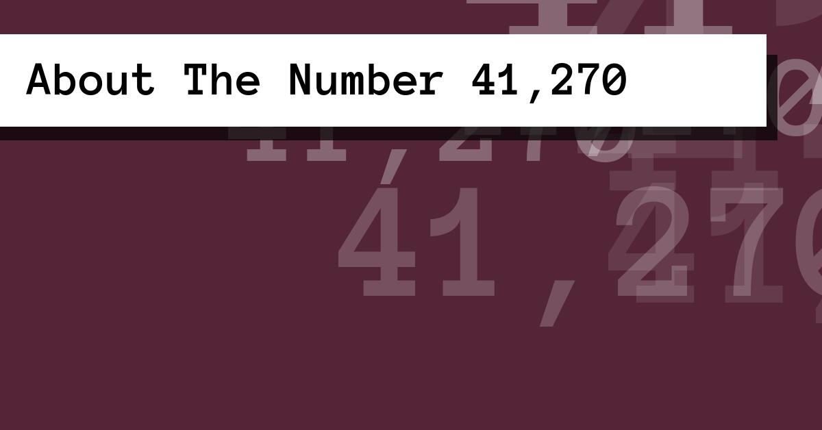 About The Number 41,270
